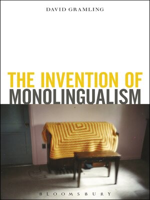 cover image of The Invention of Monolingualism
